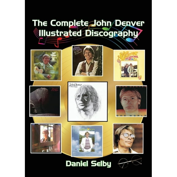 The Complete John Denver Illustrated Discography, (Hardcover)