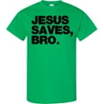 thumbnail image 3 of Inktastic Jesus Saves Bro Christian T-Shirt, 3 of 5