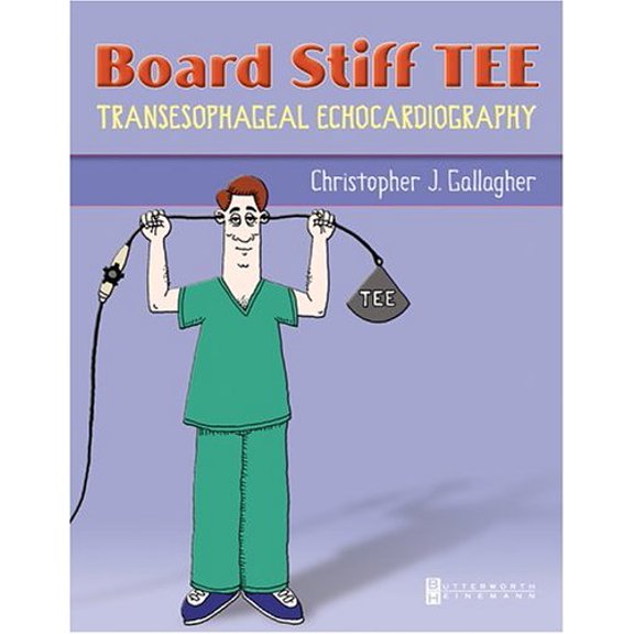 Pre-Owned Board Stiff TEE: Transesophageal Echocardiography (Paperback) 0750675152 9780750675154