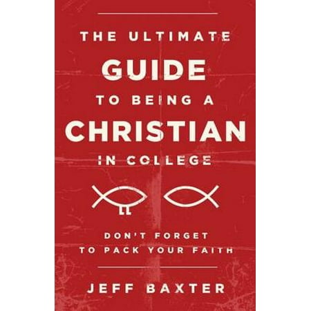 The Ultimate Guide to Being a Christian in College -