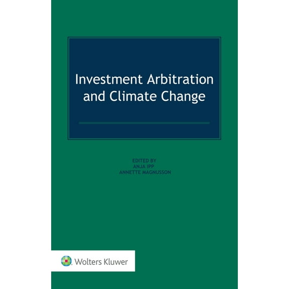 Investment Arbitration and Climate Change, (Hardcover)
