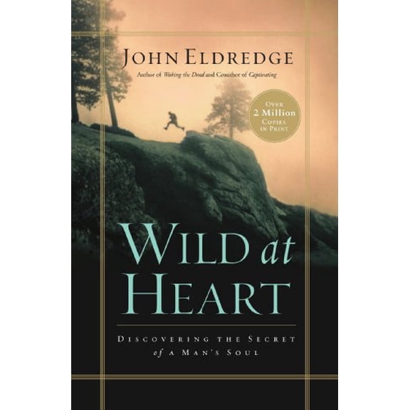 Pre-Owned Wild at Heart Softcover (Paperback 9780785287964) by John Eldredge