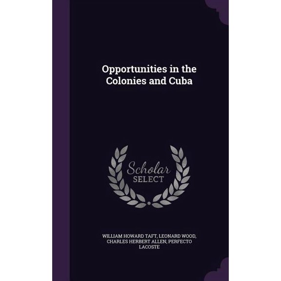 Opportunities in the Colonies and Cuba (Hardcover)