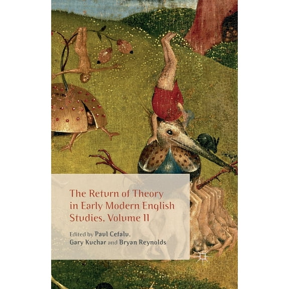 The Return of Theory in Early Modern English Studies, Volume II, (Paperback)