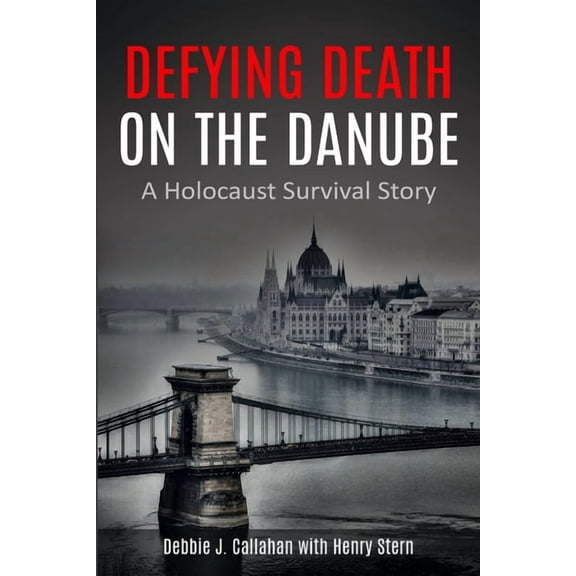 Defying Death on the Danube: A Holocaust Survival Story, (Paperback)