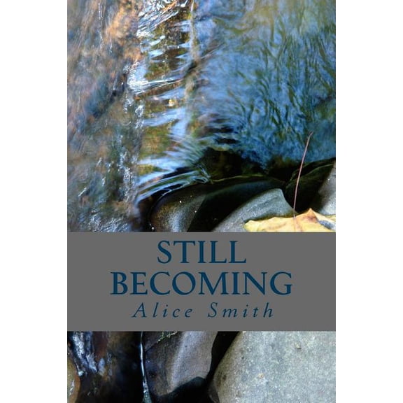 Still Becoming: poems (Paperback)