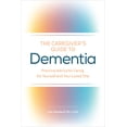 thumbnail image 2 of Pre-Owned The Caregiver's Guide to Dementia: Practical Advice for Caring for Yourself and Your Loved One (Paperback) 1646113926 9781646113927, 2 of 2