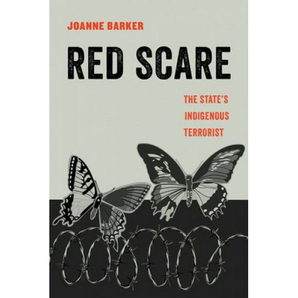 Red Scare: le Terroriste Indigène de l'État (Études Américaines Maintenant: Histoires Critiques du Présent)