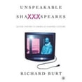 thumbnail image 1 of Pre-Owned Unspeakable Shaxxxspeares, Revised Edition: Queer Theory and American Kiddie Culture (Paperback) 0312226853 9780312226855, 1 of 1