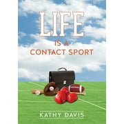 Life Is a Contact Sport (Paperback)
