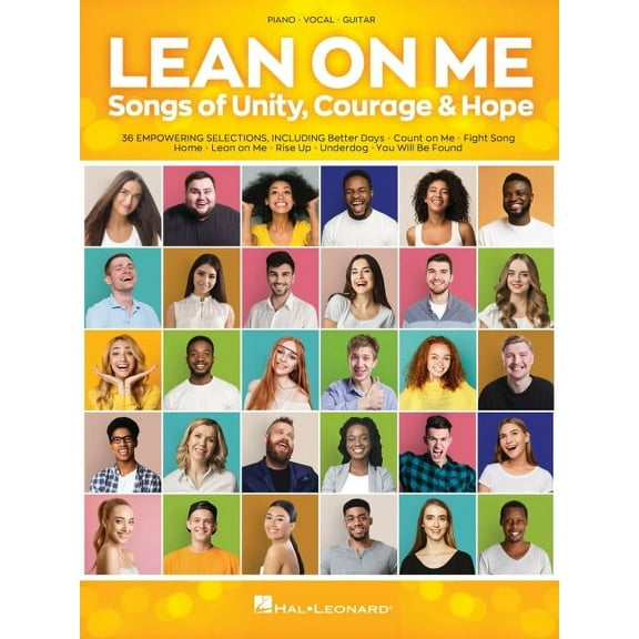 Lean on Me: Songs of Unity, Courage & Hope - Songbook Arranged for Piano/Vocal/Guitar, (Paperback)