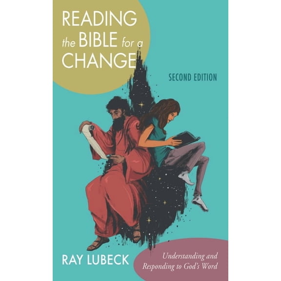 Reading the Bible for a Change, Second Edition: Understanding and Responding to God's Word, (Paperback)
