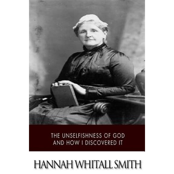 Pre-Owned The Unselfishness of God and How I Discovered It (Paperback)