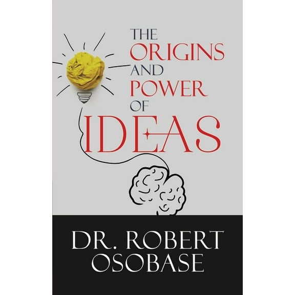The Origins and Power of Ideas, (Paperback)