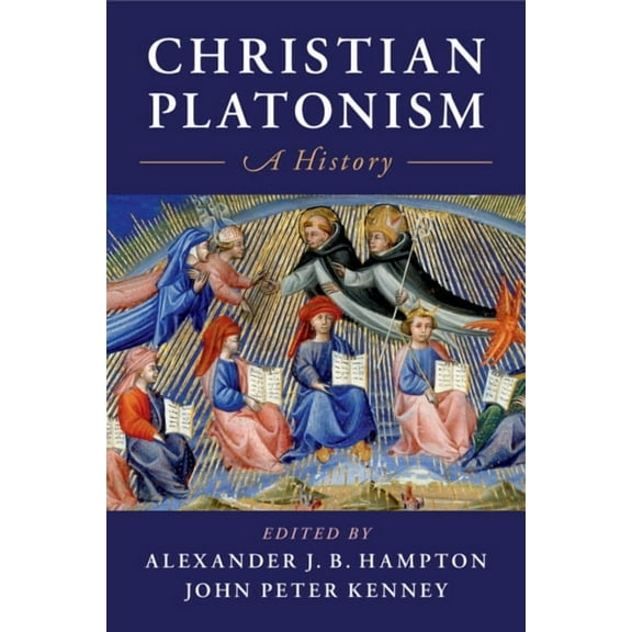 Christian Platonism: A History, (Paperback)