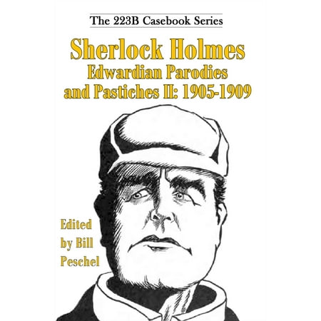 Sherlock Holmes Edwardian Parodies and Pastiches II: 1905-1909 -