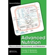 Advanced Nutrition : Macronutrients, Micronutrients, and Metabolism, Second Edition (Edition 2) (Paperback)