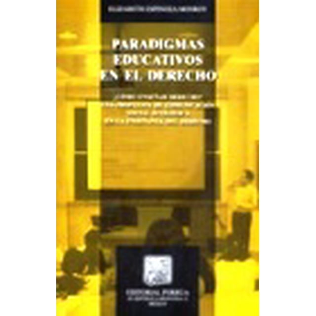 PARADIGMAS EDUCATIVOS EN EL DERECHO PORRUA ELIZABETH ESPINOZA MONROY