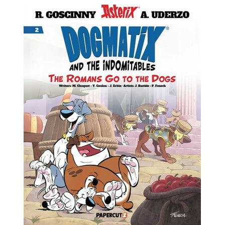 Dogmatix and the Indomitables Dogmatix and the Indomitables Vol. 2: The Romans Go to the Dogs, Book 2, (Paperback)