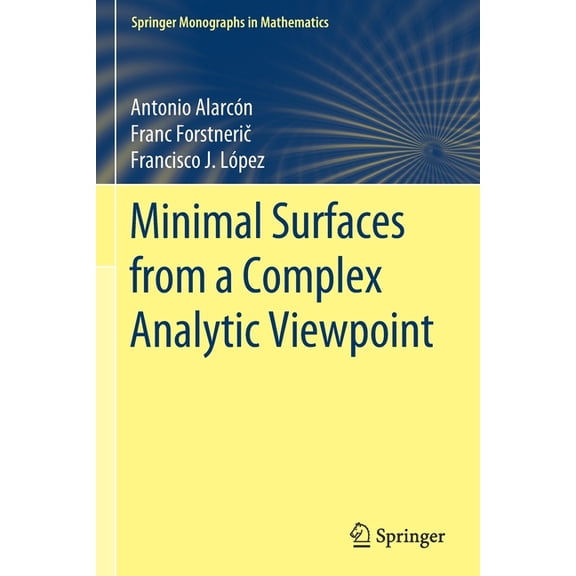 Springer Monographs in Mathematics Minimal Surfaces from a Complex Analytic Viewpoint, (Paperback)