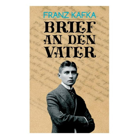 Brief an den Vater: Tragische Anklage einer Hassliebe (Paperback)