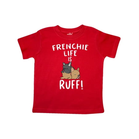 

Inktastic Frenchie Life is Ruff! Frenchie Pair Gift Toddler Boy or Toddler Girl T-Shirt
