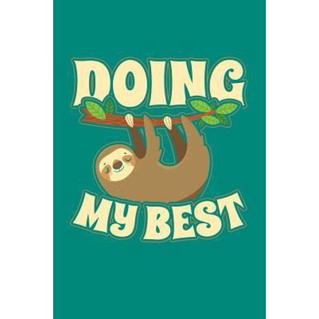 Doing My Best: Sloth Journal, Cute Sloth Notebook, Gift for Sloths Lover, Funny Sloth Birthday Present