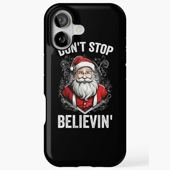 Dont Stop Believin SantaClaus Christmas Theme for iPhone 17 16 15 14 13 12 11 Pro Max