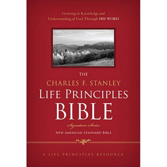 The Charles F. Stanley Life Principles Bible (NASB/ Study, 4462N, Signature Series)