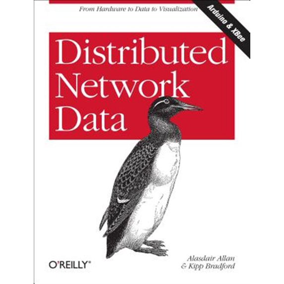 Pre-Owned Distributed Network Data: From Hardware to Data to Visualization (Paperback) 1449360262 9781449360269