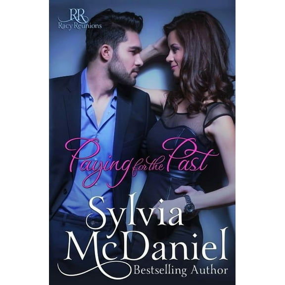 Racy Reunions Paying for the Past, Book 1, (Paperback)