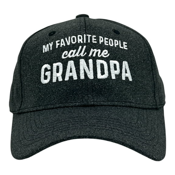 My Favorite People Call Me Grandpa Hat Funny Sarcastic Fathers Day Graphic Novelty Cap