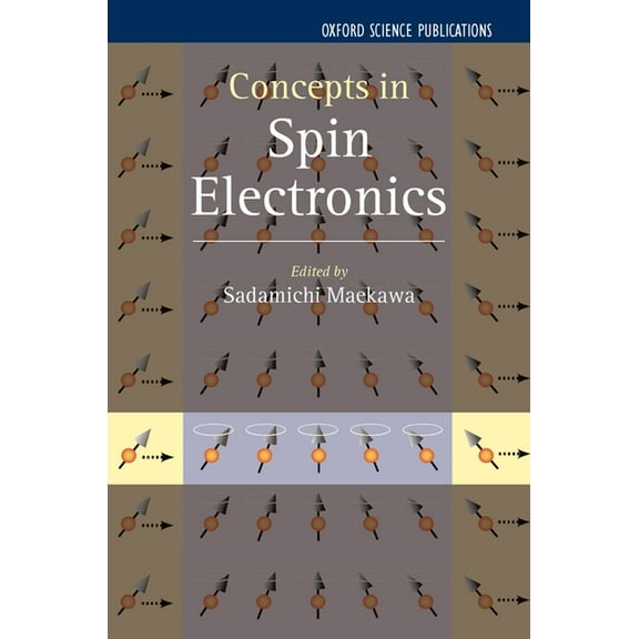 Semiconductor Science and Technology Concepts in Spin Electronics, Book 13, (Hardcover)