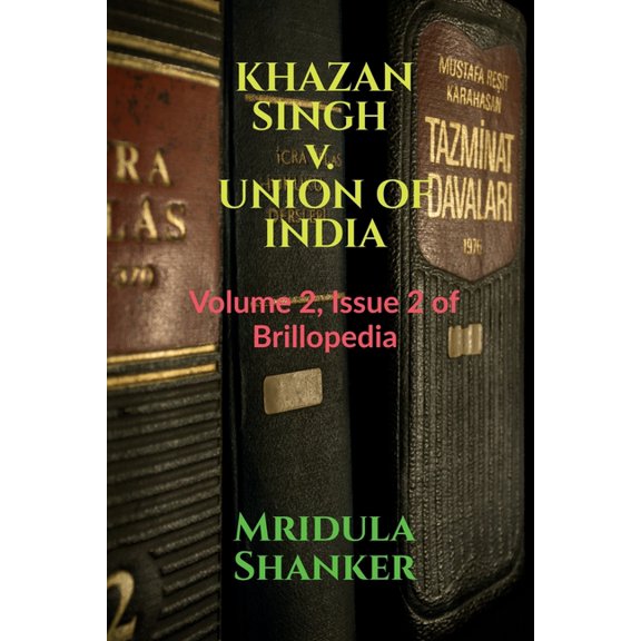 KHAZAN SINGH v. UNION OF INDIA, (Paperback)