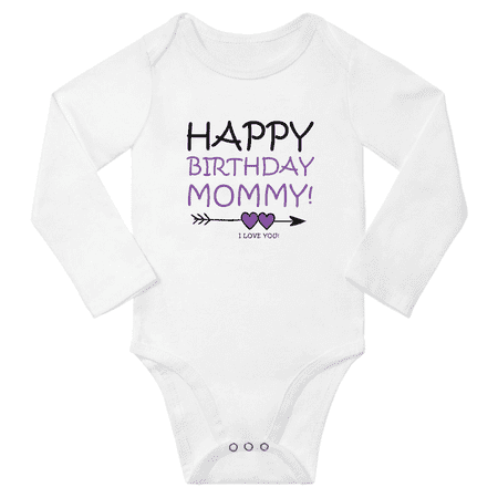 

Happy Birthday Mommy Cute Baby Long Sleeve Clothing Bodysuits Boy Girl (White 12-18M)