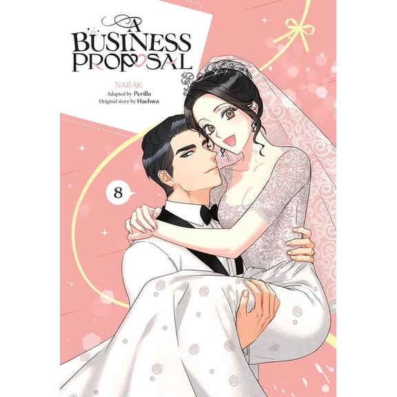 A Business Proposal A Business Proposal, Vol. 8, Book 8, (Paperback)