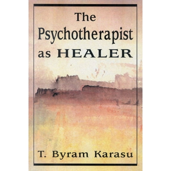 The Psychotherapist as Healer, (Paperback)