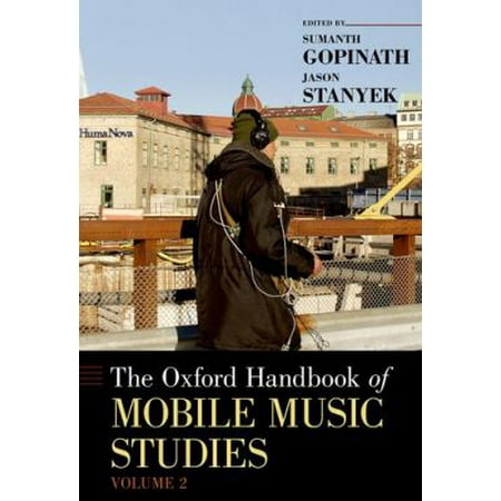 The Oxford Handbook of Mobile Music Studies