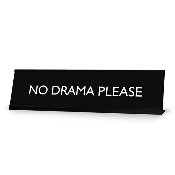 NO DRAMA PLEASE Novelty Desk Sign
