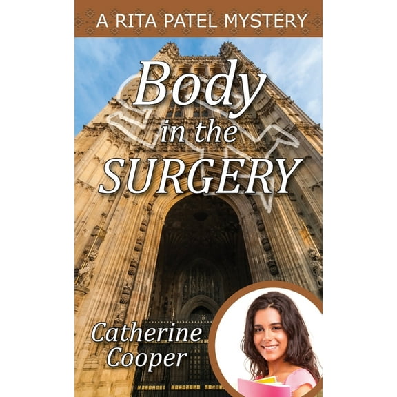 Rita Patel Mysteries Body in the Surgery, Book 3, (Paperback)