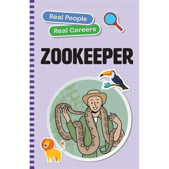 Real People, Real Careers Zookeeper: Real People, Real Careers, (Paperback)