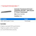 thumbnail image 2 of Automatic Transmission Cooler - Compatible with 2003 - 2009 Chrysler PT Cruiser Turbocharged 2004 2005 2006 2007 2008, 2 of 2