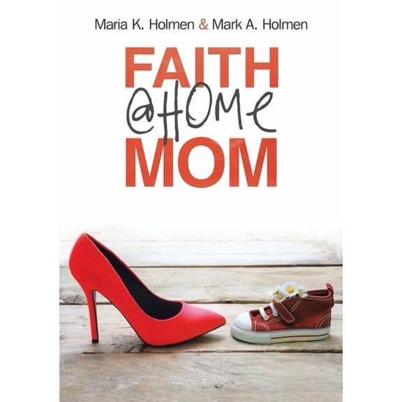 Faith @Home Mom, (Paperback)