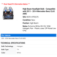 thumbnail image 2 of High Beam Headlight Bulb - Compatible with 2011 - 2014 Mercedes-Benz CL63 AMG 2012 2013, 2 of 2
