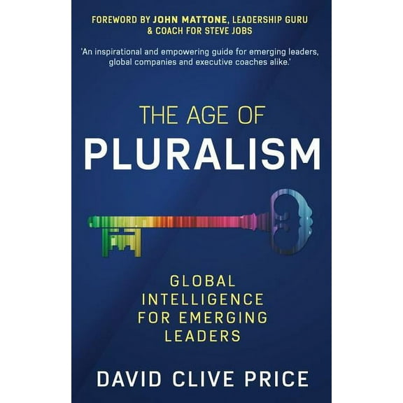 The Age Of Pluralism: Global Intelligence For Emerging Leaders, (Paperback)