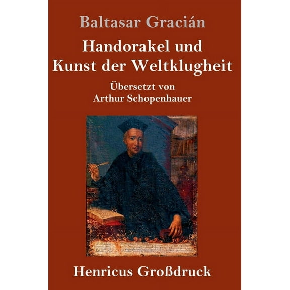 Handorakel und Kunst der Weltklugheit (Großdruck) (Hardcover)