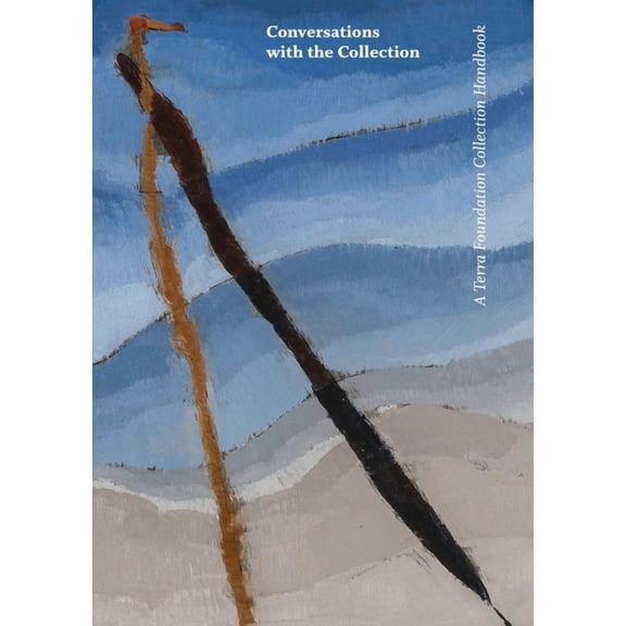 Conversations with the Collection : A Terra Foundation (Paperback)