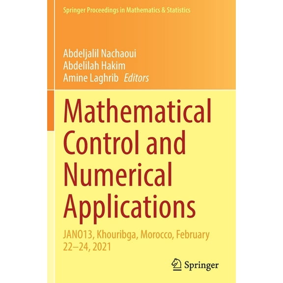 Springer Proceedings in Mathematics & St Mathematical Control and Numerical Applications: Jano13, Khouribga, Morocco, February 22-24, 2021, Book 372, (Paperback)