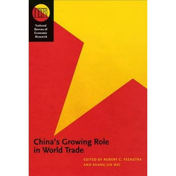 National Bureau of Economic Research Conference Report: China's Growing Role in World Trade (Hardcover)