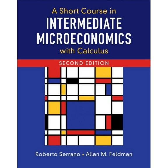 A Short Course in Intermediate Microeconomics with Calculus, (Hardcover)